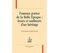 Femmes poètes de la Belle Epoque : Heurs et malheurs d'un héritage