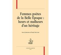 Femmes poètes de la Belle Epoque : Heurs et malheurs d'un héritage