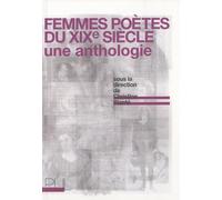 Femmes poètes du XIXe siècle: Une anthologie