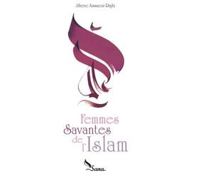 Femmes Savantes De L'Islam - Jihene Aissaoui Rajhi - Sana - broché - Essai