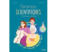 Femmes scientifiques: 23 portraits qui nous inspirent