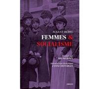Femmes & Socialisme Ferdinand August Bebel (Auteur), Bruno Doizy (Traduction), Anne Deffarges (Introduction)