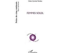 Claire Garnier-Tardieu – Femmes soleil – Poésie – Broché
