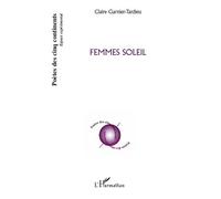Femmes soleil - Claire Garnier-Tardieu - L'harmattan - broché - Poésie