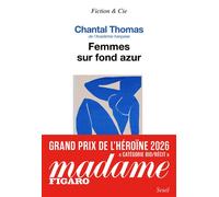 Femmes sur fond azur - Chantal Thomas - Seuil - broché - Roman