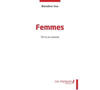 Femmes Textes de chansons - Blandine Vue - Les Impliqués - broché - Poésie