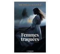 Femmes traquées - Michelle Mazoué - Les Moissons - ebook (ePub) - Roman