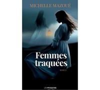 Femmes traquées - Michelle Mazoué - Moissons noires - broché - Roman