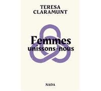 Femmes, unissons-nous - Teresa Claramunt - Nada - broché - Etude