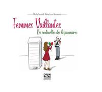 Femmes vaillantes Les sentinelles des légionnaires 2023 - Maylis Lardet - D'un Autre Ailleurs - relié - Beau livre
