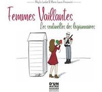 Femmes vaillantes, les sentinelles des légionnaires Maylis Lardet (Auteur), Marie-Laure Vincensini (Coauteur)