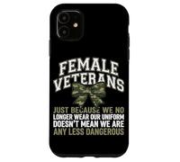 Femmes vétérans We Don't Wear Uniform But Still Strong Coque pour iPhone 11