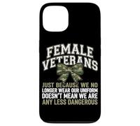 Femmes vétérans We Don't Wear Uniform But Still Strong Coque pour iPhone 13