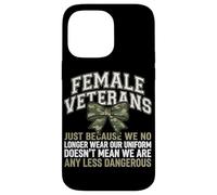 Femmes vétérans We Don't Wear Uniform But Still Strong Coque pour iPhone 14 Pro Max