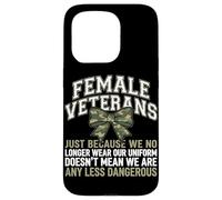 Femmes vétérans We Don't Wear Uniform But Still Strong Coque pour iPhone 15 Pro