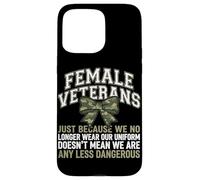 Femmes vétérans We Don't Wear Uniform But Still Strong Coque pour iPhone 15 Pro Max