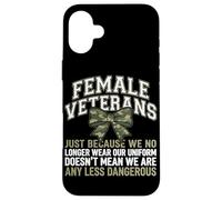 Femmes vétérans We Don't Wear Uniform But Still Strong Coque pour iPhone 16 Plus