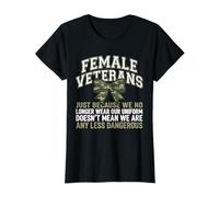 Femmes vétérans We Don't Wear Uniform But Still Strong T-Shirt