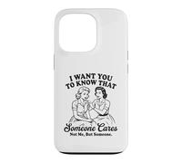 Femmes Vintage drôles, Je Veux Que tu saches Que Quelqu'un s'en Soucie Coque pour iPhone 13 Pro