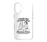 Femmes Vintage drôles, Je Veux Que tu saches Que Quelqu'un s'en Soucie Coque pour iPhone 17