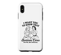 Femmes Vintage drôles, Je Veux Que tu saches Que Quelqu'un s'en Soucie Coque pour iPhone XS Max