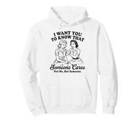 Femmes Vintage drôles, Je Veux Que tu saches Que Quelqu'un s'en Soucie Sweat à Capuche