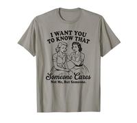 Femmes Vintage drôles, Je Veux Que tu saches Que Quelqu'un s'en Soucie T-Shirt
