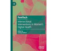 FemTech: Intersectional Interventions in Women’s Digital Health