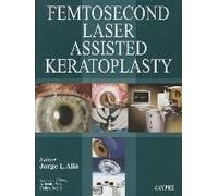 Femtosecond Laser Assisted Keratoplasty