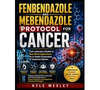 FENBENDAZOLE AND MEBENDAZOLE PROTOCOL FOR CANCER