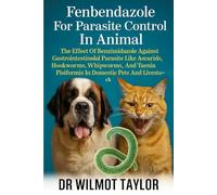 FENBENDAZOLE FOR PARASITE CONTROL IN ANIMAL: THE EFFECT OF BENZIMIDAZOLE AGAINST GASTROINTESTINAL PARASITE LIKE ASCARIDS, HOOKWORMS, WHIPWORMS, AND TAENIA PISIFORMIS IN DOMESTIC PETS AND LIVESTOCKS