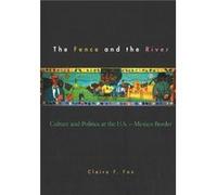 Fence and the River by Claire Fox Claire F. Fox, Fox Claire (Auteur)