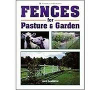 Fences for Pasture and Garden Gail Damerow (Auteur)
