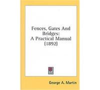 Fences, Gates and Bridges