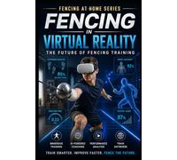 Fencing in Virtual Reality: The Future of Fencing Training