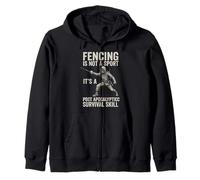 Fencing Is Not A Sport It's A Post Apocalyptic Survival Skil Sweat à Capuche