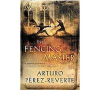 Fencing Master Arturo Perez-Reverte (Auteur)