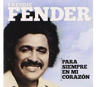 Fender, Freddie - Para Siempre en Mi Corazo [Import]