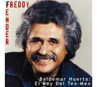 Fender, Freddy - Baldemar Huerta [Import]