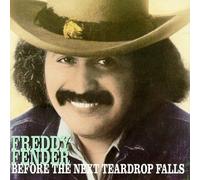Fender, Freddy - Before the Next Teardrop Falls