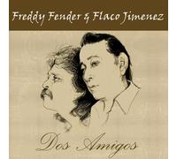 Fender, Freddy & Flaco Jimenez - Dos Amigos