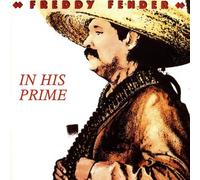Fender, Freddy - In His Prime