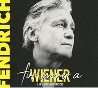 Fendrich,Rainhard - Für Immer a Wiener-Live & Akustisch