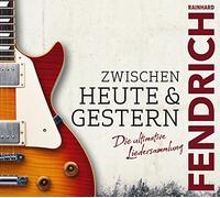 Fendrich,Rainhard - Zwischen Heute & Gestern-Die Ultimative Liedersa [Import]