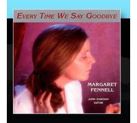 Fenell, Margaret - Every Time We Say Goodbye