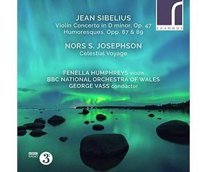 Fenella Humphreys - Sibelius: Violin Concerto & Humoresques