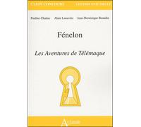 Fénelon : Les aventures de Télémaque Fictions du savoir, savoirs de la fiction : Goethe, Les affinités electives, - BEAUDIN/CHADUC/LANAVERE - Atlande Eds - broché - Essai