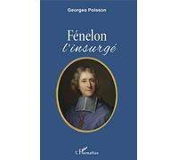 Fénelon: L'insurgé