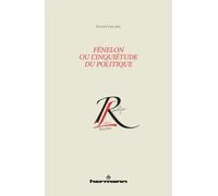 Fénelon ou L'inquiétude du politique - Olivier Leplatre - Hermann - broché - Essai