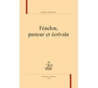 Fénelon, pasteur et écrivain
